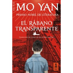 EL RABANO TRANSPARENTE - MO YAN, 2017